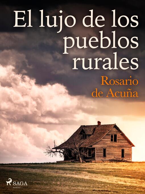 Title details for El lujo de los pueblos rurales by Rosario de Acuña - Available
